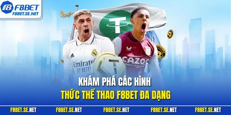 Khám phá các hình thức thể thao F8BET đa dạng
