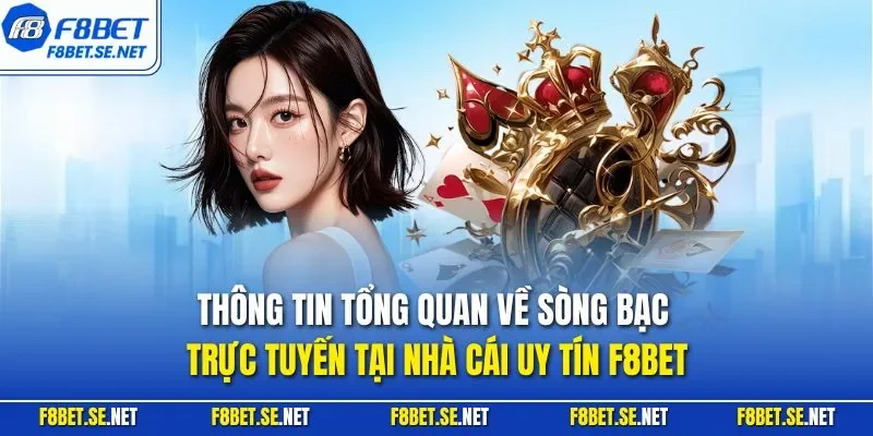 Thông tin tổng quan về sòng bạc trực tuyến tại nhà cái uy tín F8BETThông tin tổng quan về sòng bạc trực tuyến tại nhà cái uy tín F8BET